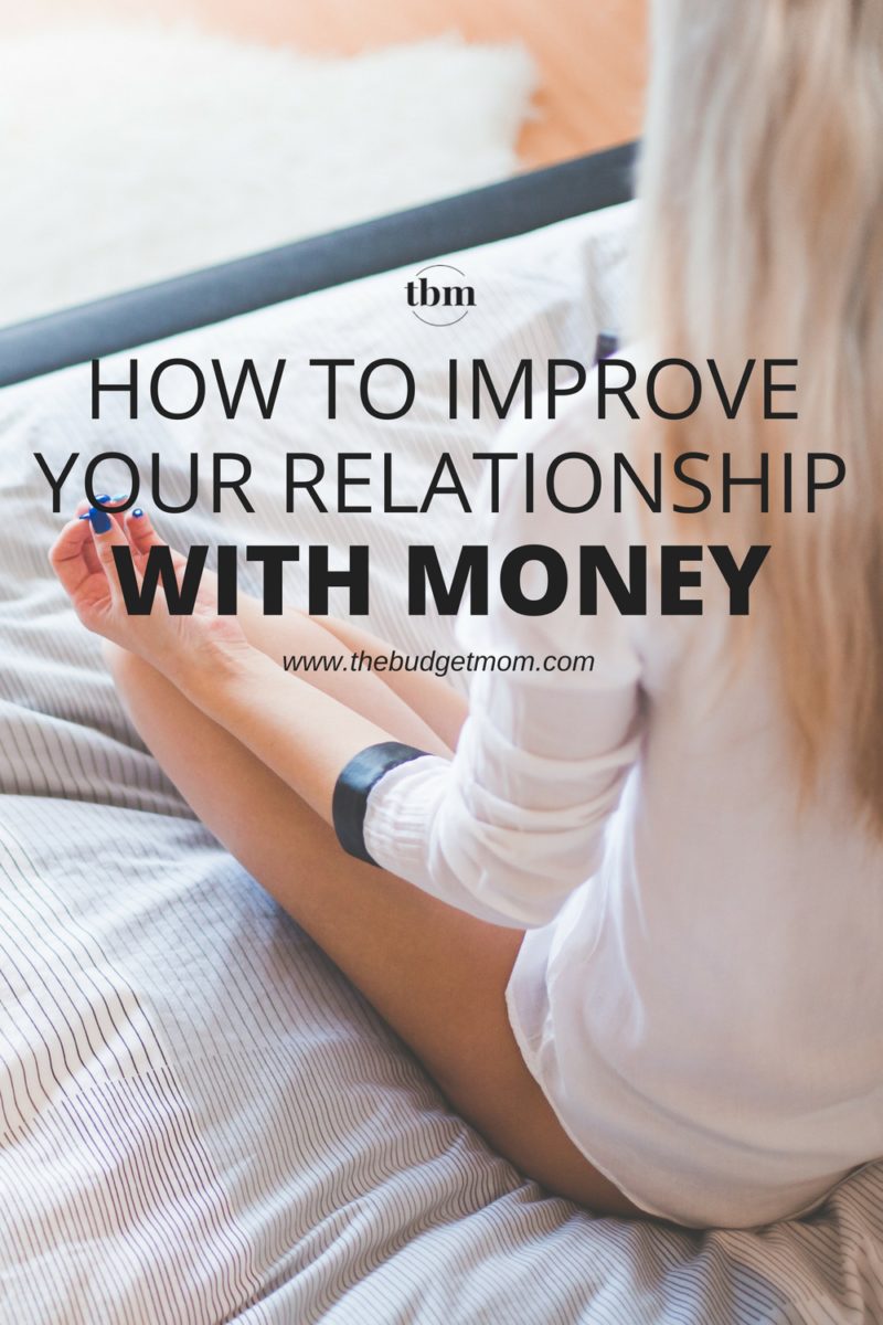 how-to-improve-your-relationship-with-money-the-budget-mom